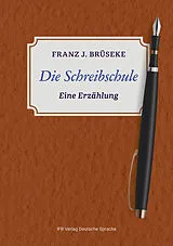 Kartonierter Einband Die Schreibschule von Franz J. Brüseke