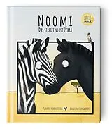 Fester Einband Noomi, das streifenlose Zebra von Sandra Hohenstein