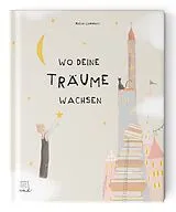 Fester Einband Wo deine Träume wachsen von Malin Johanna Lammers