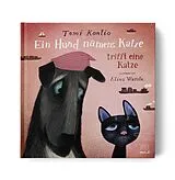Fester Einband Ein Hund namens Katze trifft eine Katze von Tomi Kontio
