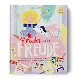 Fester Einband Frida malt Freude von Julia Heinrich