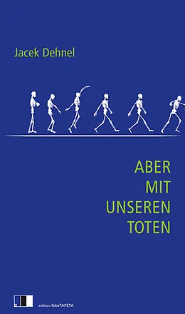 E-Book (epub) Aber mit unseren Toten von Jacek Dehnel