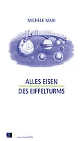 E-Book (epub) Alles Eisen des Eiffelturms von Michele Mari