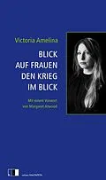 E-Book (epub) Blick auf Frauen den Krieg im Blick von Victoria Amelina