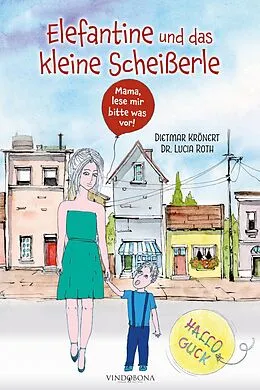 E-Book (pdf) Elefantine und das kleine Scheißerle von Lucia Roth Dietmar Krönert