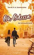 E-Book (epub) Oh Odessa von Tom W. H. A. Sommerlatte