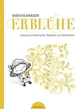 Broschiert Erblühe von Sven Hilnhagen