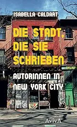 Fester Einband Die Stadt, die sie schrieben von Isabella Caldart