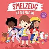 Pappband Spielzeug ist für alle da! von Susann Hoffmann