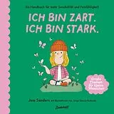 Fester Einband Ich bin zart. Ich bin stark. von Jessica Sanders