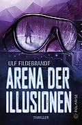 E-Book (epub) Arena der Illusionen von Ulf Fildebrandt