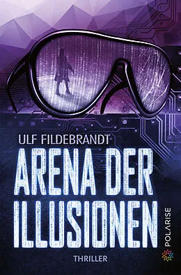 E-Book (epub) Arena der Illusionen von Ulf Fildebrandt