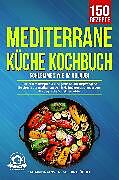 E-Book (epub) Mediterrane Küche Kochbuch - Schlemmen wie im Urlaub! von Katharina Janssen, Sophia Fröhlich