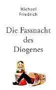 Die Fassnacht des Diogenes
