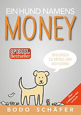 E-Book (epub) Ein Hund namens Money von Bodo Schäfer, Bodo Schäfer