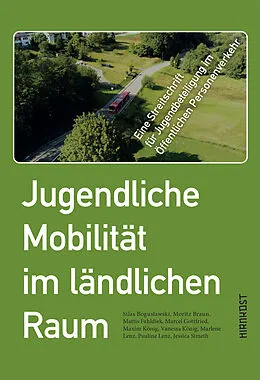 E-Book (epub) Jugendliche Mobilität im ländlichen Raum von Silas Boguslawski, Marcel Gottfried, Maxim König