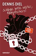 E-Book (pdf) Schlage bitte weiter, Kämpferherz von Dennis Diel
