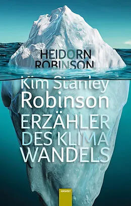E-Book (pdf) Kim Stanley Robinson. Erzähler des Klimawandels von Fritz Heidorn, Kim Stanley Robinson, Annika Brieber