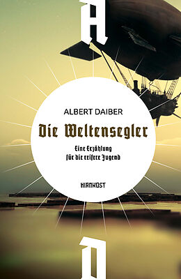 Fester Einband Die Weltensegler von Albert Ludwig Daiber