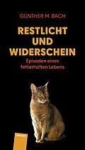 E-Book (epub) Restlicht und Widerschein von Günther M. Bach