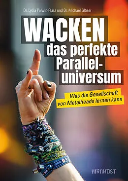 E-Book (pdf) WACKEN - das perfekte Paralleluniversum von Dr. Lydia Polwin-Plass, Dr. Michael Gläser