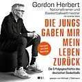 E-Book (pdf) Die Jungs gaben mir mein Leben zurück von Gordon Herbert, Jonathan Sierck