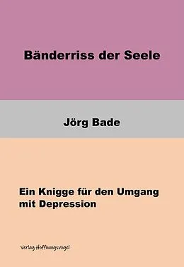 E-Book (epub) Bänderriss der Seele von Dr. Jörg Bade