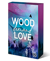 Kartonierter Einband Wood Demand Love von D.C. Odesza