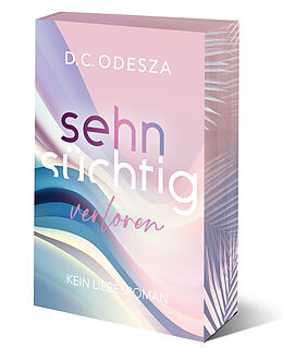 Kartonierter Einband Sehnsüchtig Verloren von D C Odesza