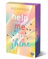 Kartonierter Einband Help me to shine von D.C. Odesza