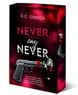 Kartonierter Einband NEVER say NEVER von D.C. Odesza