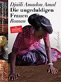 E-Book (epub) Die ungeduldigen Frauen von Djaïli Amadou Amal