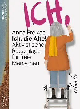 E-Book (epub) Ich, die Alte von Anna Freixas
