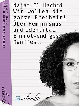 E-Book (epub) Wir wollen die ganze Freiheit von Najat El Hachmi