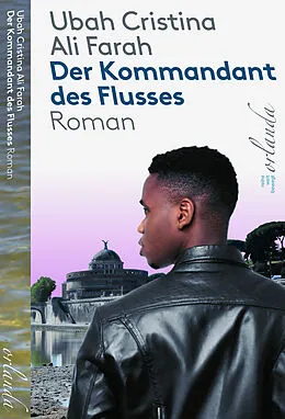 E-Book (epub) Der Kommandant des Flusses von Ubah Cristina Ali Farah