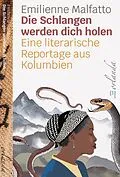 E-Book (epub) Die Schlangen werden dich holen von Emilienne Malfatto