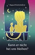 E-Book (epub) Kann er nicht bei uns bleiben? von Magsud Ibrahimbeyow