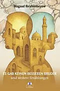 E-Book (epub) Es gab keinen besseren Bruder von Magsud Ibrahimbeyow