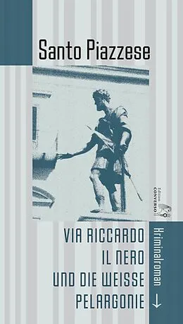 E-Book (pdf) Via Riccardo il Nero und die weiße Pelargonie von Santo Piazzese