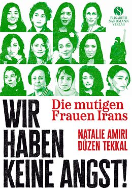 Fester Einband Die mutigen Frauen Irans von Natalie Amiri, Düzen Tekkal