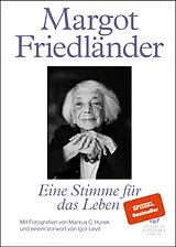 Fester Einband Margot Friedländer. Eine Stimme für das Leben von Margot Friedländer, Markus C Hurek