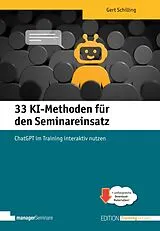 Kartonierter Einband 33 KI-Methoden für den Seminareinsatz von Schilling Gert