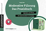 Kartonierter Einband Moderative Führung: Das Praxisbuch von Tanja Föhr