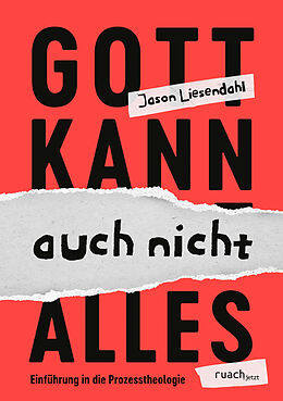 Kartonierter Einband Gott kann auch nicht alles von Jason Liesendahl