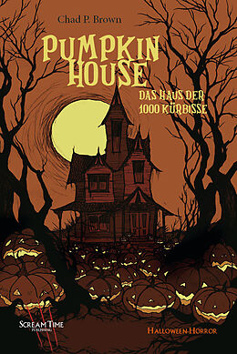 Kartonierter Einband Pumpkin House von Chad P. Brown