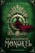 E-Book (epub) Das smaragdgrüne Monokel von Sylvia Kaml