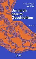 E-Book (epub) Um mich herum Geschichten von Luna Al-Mousli