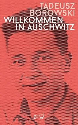 E-Book (epub) Willkommen in Auschwitz von Tadeusz Borowski