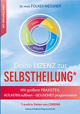 Kartonierter Einband Deine Lizenz zur Selbstheilung von Folker Meißner