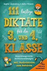 Kartonierter Einband 111 lustige Diktate für die 3. und 4. Klasse von Sophie Lindenberg, Anika Pätzold